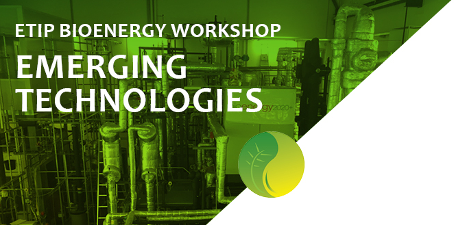 ETIP Bioenergy Workshop on Emerging Technologies